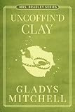 Uncoffin'd Clay (Mrs. Bradley)