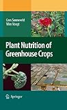 Plant Nutrition of Greenhouse Crops by