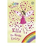 Ella the Rose Fairy (Rainbow Magic, The Petal Fairies)