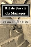 Kit de Survie du Manager (French Edition) by Franck Blondiau