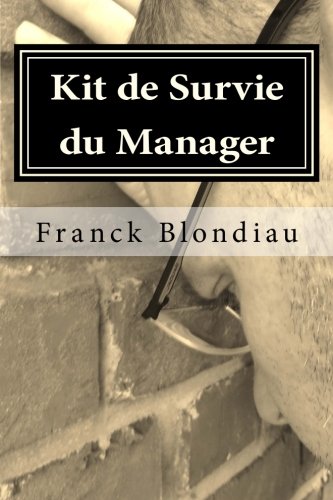 Kit de Survie du Manager (French Edition) by Franck Blondiau