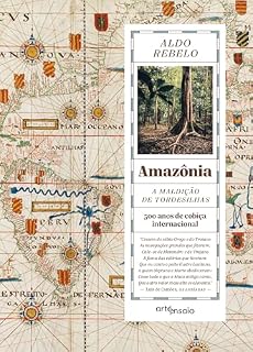 Livro Amazônia - A maldição de Tordesilhas: 500 Anos de Cobiça Internacional