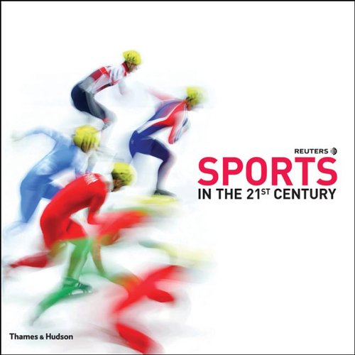 Reuters: Sports in the 21st Century by Reuters
