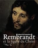 Album Rembrandt et la Figure du Christ by 