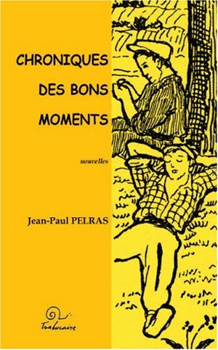 Chroniques des bons moments