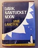 Dark Nantucket Noon (Homer Kelly)