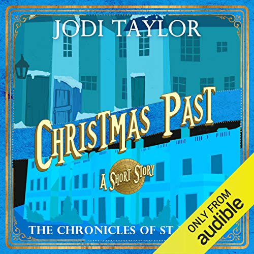 Christmas Past: A Chronicles of St Mary's Short Story by Jodi Taylor