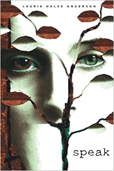 Speak, by Laurie Halse Anderson Speak, by Laurie Halse Anderson