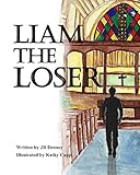 Liam the loser by J. R. Denney, Kathy Cupp