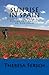Sunrise in Spain: Finding the Good Life Hiking the Camino de Santiago by Ms. Theresa Fersch, Jessica Heid