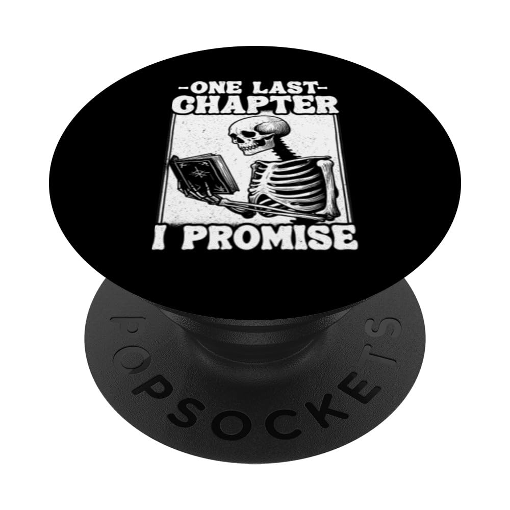 One Last Chapter I Promise Book Lover Joke Skeleton Reading PopSockets Swappable PopGrip