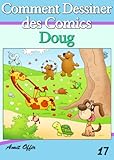 Livre de Dessin: Comment Dessiner des Comics - Doug (Apprendre Dessiner t. 17) (French Edition) by amit offir