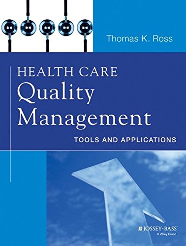 Download Health Care Quality Management: Tools and Applications Download Health Care Quality Management: Tools and Applications