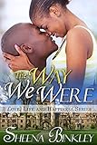 The Way We Were (Love, Life, & Happiness Book 4)