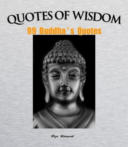 Quotes of Wisdom - 99 Buddha's quotes