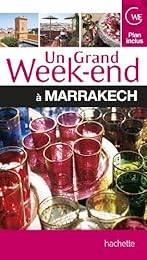 Un  grand week-end à Marrakech