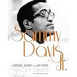 Sammy Davis Jr.: A Personal Journey with My Father