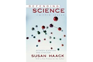 Defending Science-Within Reason: Between Scientism And Cynicism