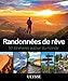 Randonnées de rêve : 50 itinéraires autour du monde by