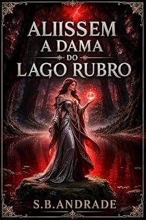 Livro ALISSEM - A DAMA DO LAGO RUBRO (ORDEM E CAOS)