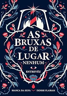 Livro As Bruxas de Lugar Nenhum: Entrevéu - Livro 1