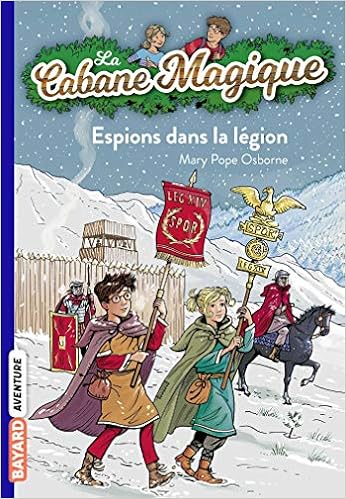 Amazon Fr La Cabane Magique Tome 53 Espions Dans La Legion Pope Osborne Mary Masson Philippe Van Den Dries Sidonie Livres