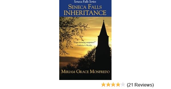 Seneca Falls Inheritance Seneca Falls Series By Miriam Grace