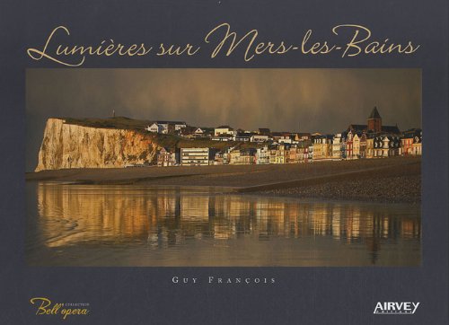 Lumières sur Mers-les-Bains