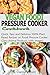 Vegan Foodi Pressure Cooker Cookbook: Quick, Easy And Delicious 100% Plant Base Recipes On Foodi Pressure Cooker( Zero Animals Products With Images by Clarion Wilson