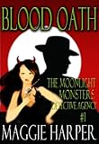 Blood Oath (The Moonlight Monsters Detective Agency)