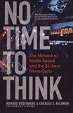 Image de No Time To Think: The Menace of Media Speed and the 24-hour News Cycle