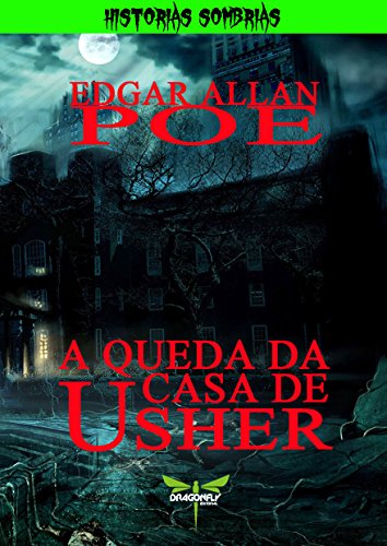 A QUEDA DA CASA DE USHER (HISTÓRIAS SOMBRIAS) - eBook, Resumo, Ler ...