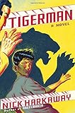 Tigerman: A novel