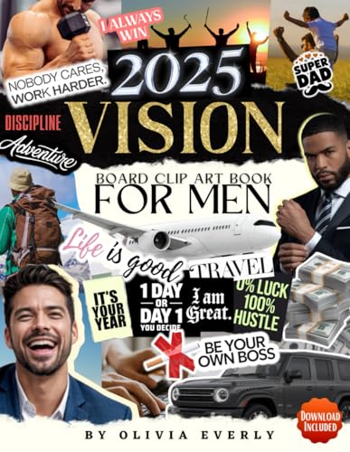2025 Vision Board Clip Art Book for Men: Design Your Dream Life with an Extensive Collection of Powerful Pictures Images, Words, Phrases & More (2025 Vision Board Supplies)