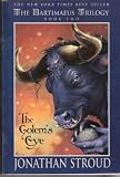 Bartimeaus Trilogy: The Golem's Eye - Book #2 (Bartimaeus Trilogy)