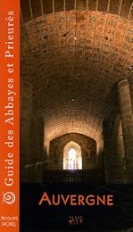 Guide des abbayes et prieurés en région Auvergne