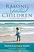 Raising Spiritual Children: Cultivating a Revelatory Life