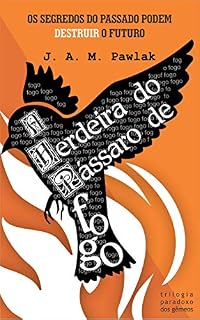 Livro A HERDEIRA DO PÁSSARO DE FOGO (Trilogia Paradoxo dos Gêmeos Livro 2)