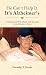 He Can't Help It. It's Alzheimer's: A Husband and Wife's Battle with Dementia of the Alzheimer's Typ by Dorothy F. Steele