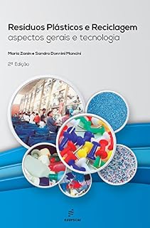 Livro Resíduos plásticos e reciclagem: aspectos gerais e tecnologia, 2º Ed.