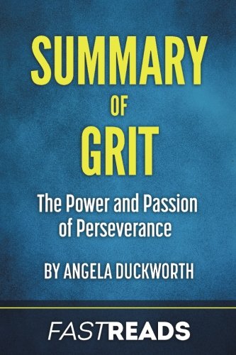 Summary of Grit: by Angela Duckworth | Includes Key Takeaways & Analysis