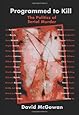 Programmed to Kill: The Politics of Serial Murder