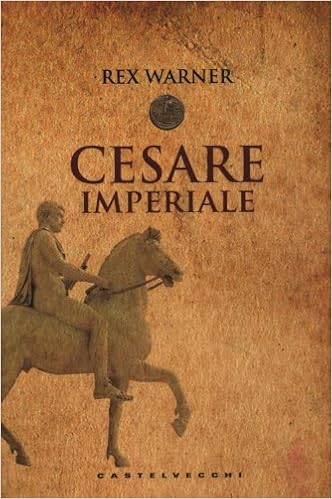 Rex Warner - Cesare Imperiale (2012)