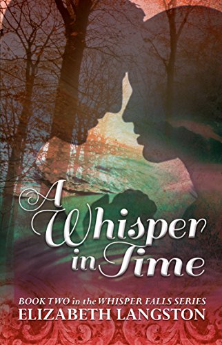 A Whisper in Time (Whisper Falls Book 2)