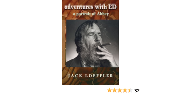 Amazon Com Adventures With Ed A Portrait Of Abbey Ebook Loeffler Jack Kindle Store