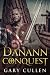 Danann Conquest by Gary Cullen