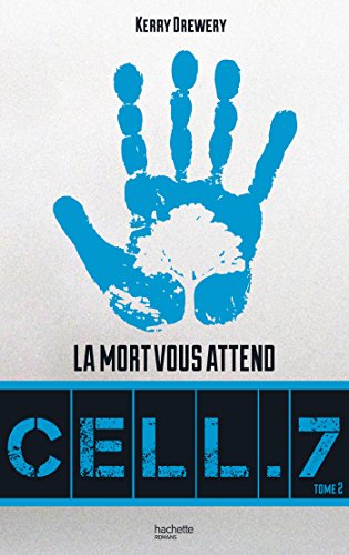 Cell. 7 - Tome 2 - Jour 7 (French Edition)