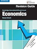 Cambridge International AS and A Level Economics Revision Guide (Cambridge International Examinations)