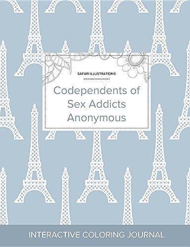 Adult Coloring Journal: Codependents of Sex Addicts Anonymous (Safari Illustrations, Eiffel Tower)