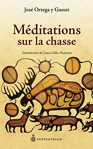 Méditations sur la chasse (French Edition) by Ortega Y Gasset